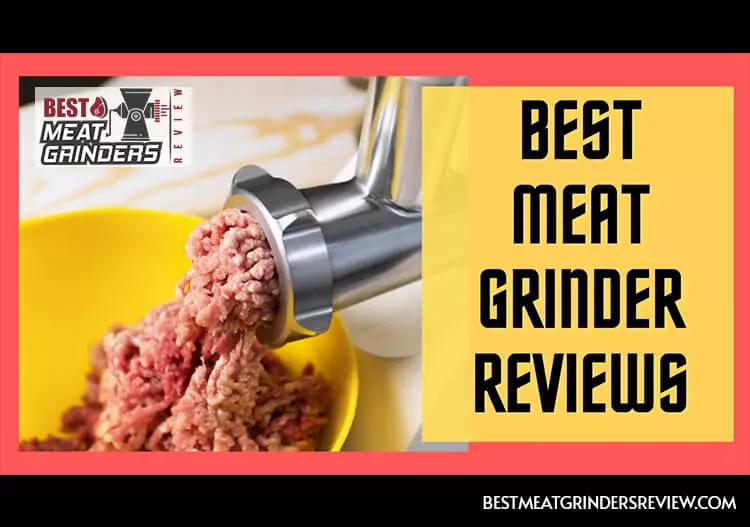 Best Meat Grinder Reviews