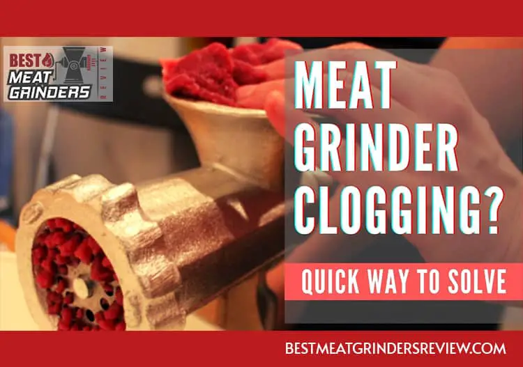 Meat Grinder Clogging